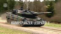 Ein Kampfpanzer Leopard fährt im Gelände, davor der Text "Kampfpanzer Leopard 2"