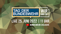 Das Logo „Tag der Bundeswehr – Wir sind da“ auf Polygonmuster. Darunter der Text „Live 25. Juni 2022, 11 Uhr“.