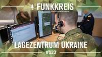Podcast-Logo "Funkkreis" und Text "Lagezentrum Ukraine", dahinter drei Soldaten in einem Büro.