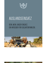 Cover mit Schriftzug "Auslandseinsatz Dein, Mein , Unser Einsatz. Ein Ratgeber für Soldatenfamilien"