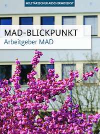 MAD-Blickpunkt beschreibt den MAD als Arbeitgeber